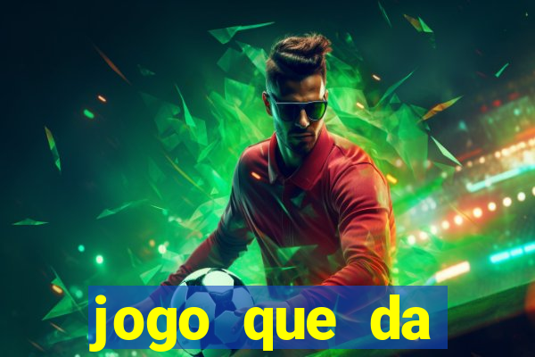 jogo que da dinheiro sem precisar depositar